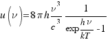u(nu) = {8 pi h nu^3 / c^3}{1 / {exp{{h nu} / kT} -1}}