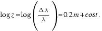 log z= log({Delta lambda}/lambda)= 0.2 m + cost.