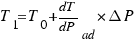 T_1 = T_0 + {dT/dP}_ad * Delta P