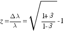 z = {Delta lambda} / lambda  =  sqrt{{1+ beta}/{1-beta}}-1