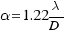 alpha = 1.22 lambda / D