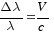 {Delta lambda} / lambda = V/c